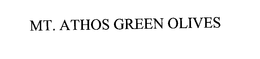 MT. ATHOS GREEN OLIVES trademark