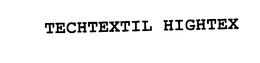 TECHTEXTIL HIGHTEX trademark