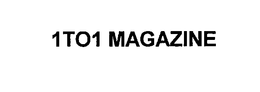 1TO1 MAGAZINE trademark
