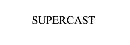 SUPERCAST trademark