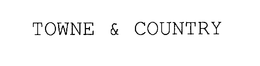 TOWNE & COUNTRY trademark