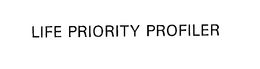 LIFE PRIORITY PROFILER trademark
