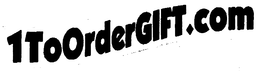 1 TO ORDER GIFT.COM trademark