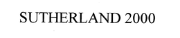 SUTHERLAND 2000 trademark