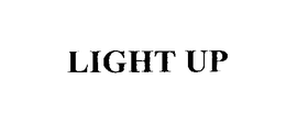 LIGHT UP trademark
