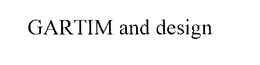 GARTIM trademark