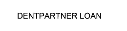 DENTPARTNER LOAN trademark