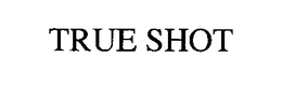 TRUE SHOT trademark