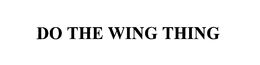 DO THE WING THING trademark