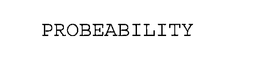 PROBEABILITY trademark