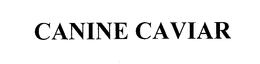 CANINE CAVIAR trademark