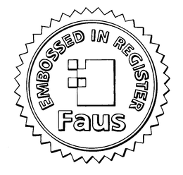 FAUS EMBOSSED IN REGISTER trademark