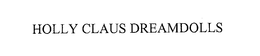 HOLLY CLAUS DREAMDOLLS trademark