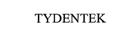 TYDENTEK trademark
