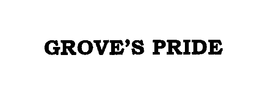 GROVE'S PRIDE trademark