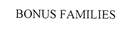 BONUS FAMILIES trademark