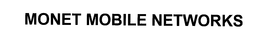 MONET MOBILE NETWORKS trademark
