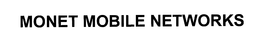 MONET MOBILE NETWORKS trademark