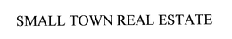 SMALLTOWNREALESTATE trademark