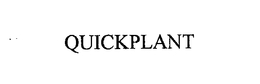 QUICKPLANT trademark