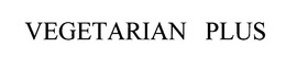 VEGETARIAN PLUS trademark