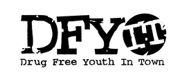 DFY IT DRUG FREE YOUTH IN TOWN trademark