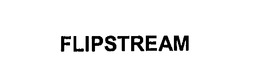 FLIPSTREAM trademark