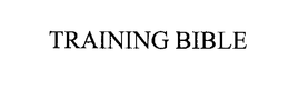 TRAINING BIBLE trademark