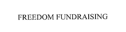 FREEDOM FUNDRAISING trademark