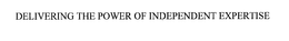 DELIVERING THE POWER OF INDEPENDENT EXPERTISE trademark