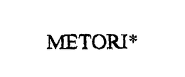 METORI* trademark