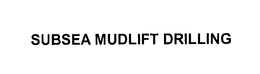 SUBSEA MUDLIFT DRILLING trademark