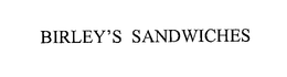 BIRLEY SANDWICHES trademark