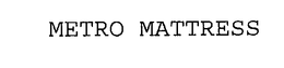 METRO MATTRESS trademark