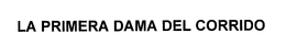 LA PRIMERA DAMA DEL CORRIDO trademark