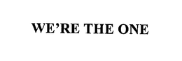 WE'RE THE ONE trademark