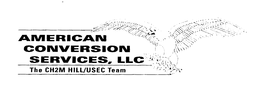 AMERICAN CONVERSION SERVICES, LLC THE CH2M HILL/USEC TEAM trademark