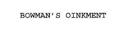 BOWMAN'S OINKMENT trademark