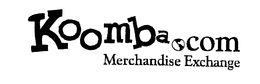 KOOMBA.COM MERCHANDISE EXCHANGE trademark