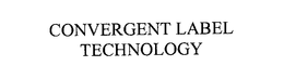 CONVERGENT LABEL TECHNOLOGY trademark