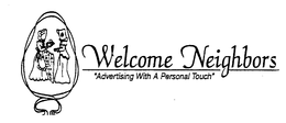 WELCOME NEIGHBORS "ADVERTISING WITH A PERSONAL TOUCH" trademark