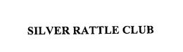 SILVER RATTLE CLUB trademark