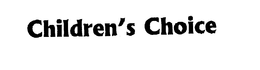 CHILDREN'S CHOICE trademark