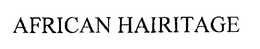 AFRICAN HAIRITAGE trademark