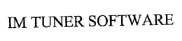 IM TUNER SOFTWARE trademark