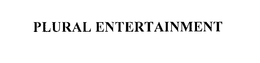 PLURAL ENTERTAINMENT trademark