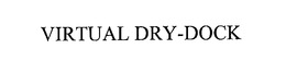 VIRTUAL DRY-DOCK trademark