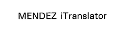 MENDEZ ITRANSLATOR trademark