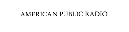 AMERICAN PUBLIC RADIO trademark
