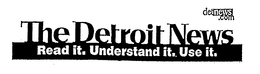 THE DETROIT NEWS DETNEWS.COM READ IT. UNDERSTAND IT. USE IT. trademark